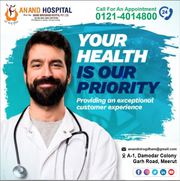 Anand Hospital Meerut - Multi speciality hospital in Meerut - Top Hosp